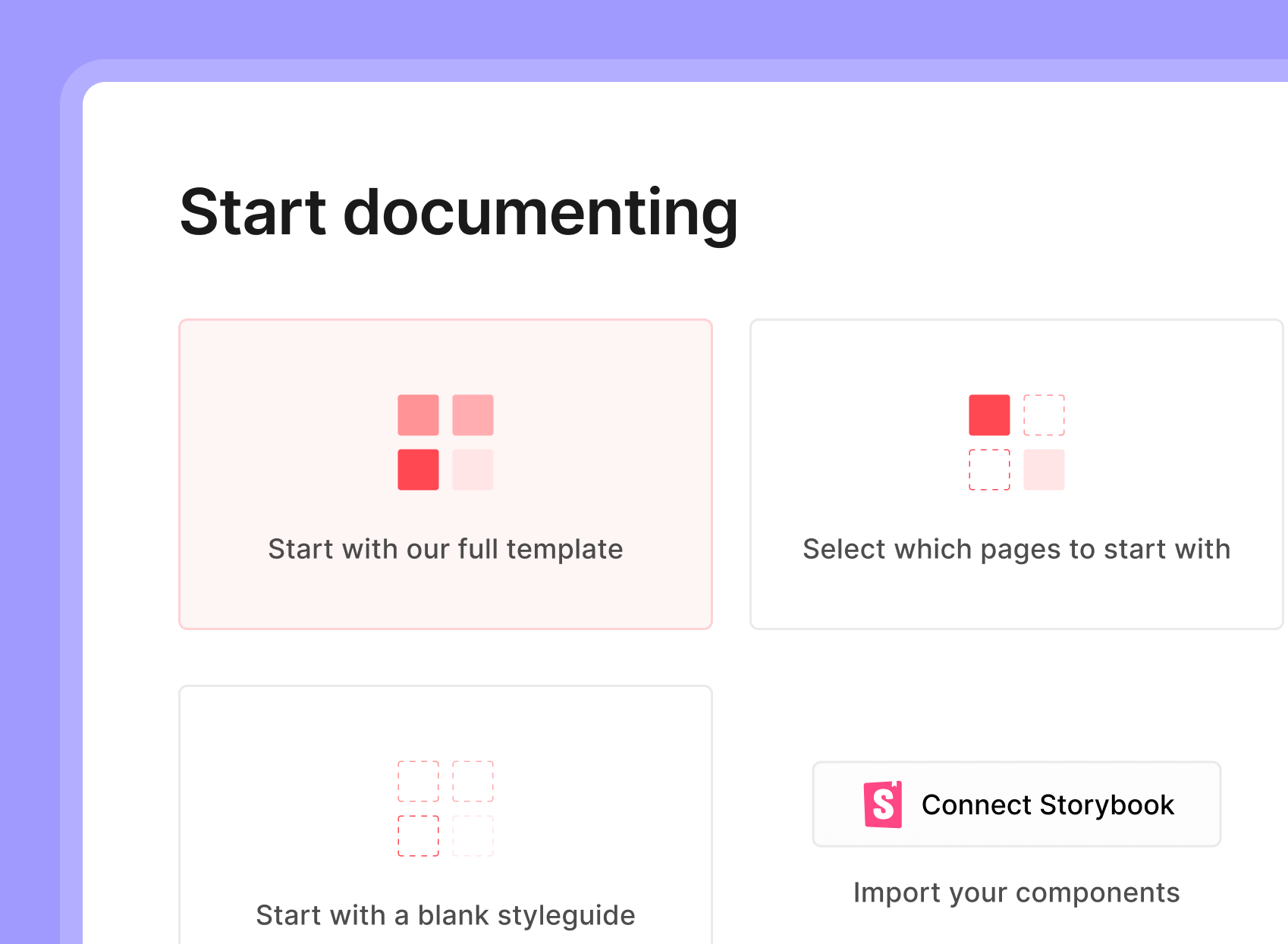 Start documenting interface featuring options to use a full template, select specific pages, create a blank style guide, and connect Storybook for component importation.