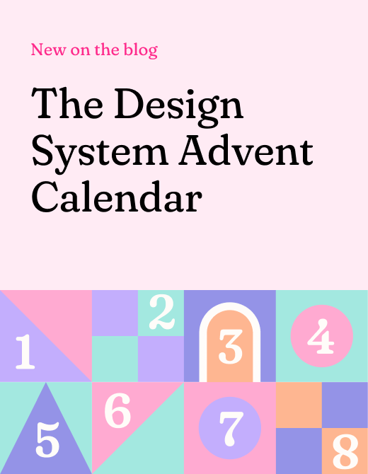 Colorful graphic promoting "The Design System Advent Calendar" blog post, featuring playful shapes and numbers.