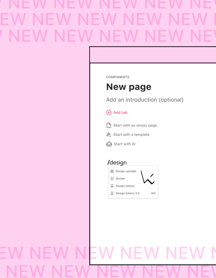 User interface screenshot showcasing a "New Page" component with options to add a tab, start with an empty page, use a template, or utilize AI. The background features a repeating "NEW" text pattern in pink.