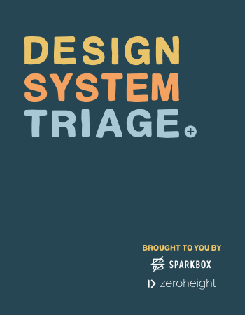 Colorful graphic promoting "Design System Triage" by Sparkbox and Zeroheight, featuring bold text on a dark background.