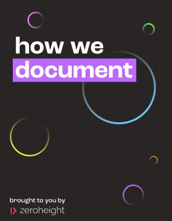 Title graphic for "How We Document" by Zeroheight, featuring colorful circles on a dark background, emphasizing streamlined documentation processes.